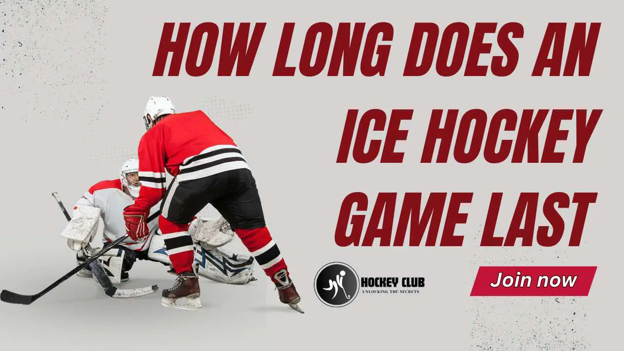 How Long Does An Ice Hockey Game Last