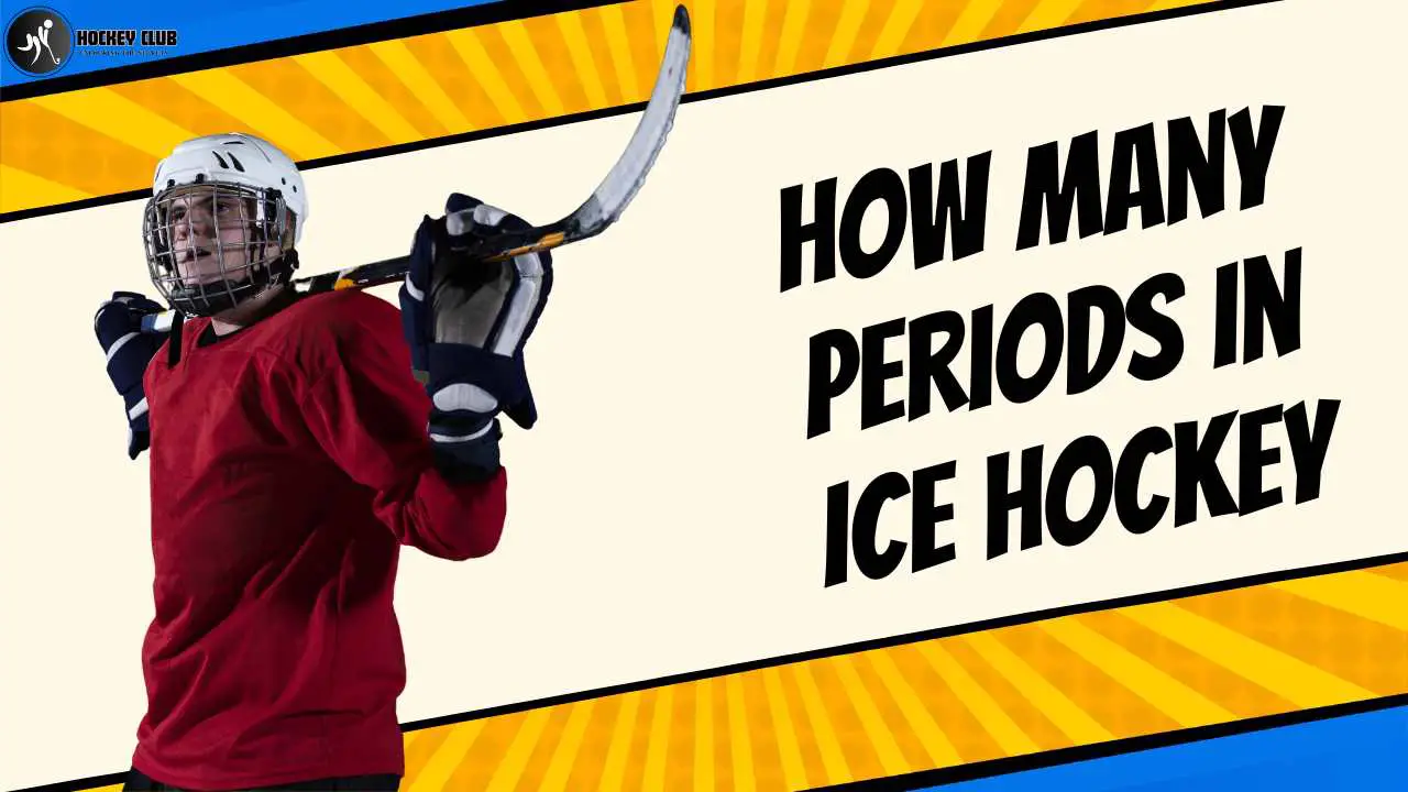 How Many Periods In Ice Hockey