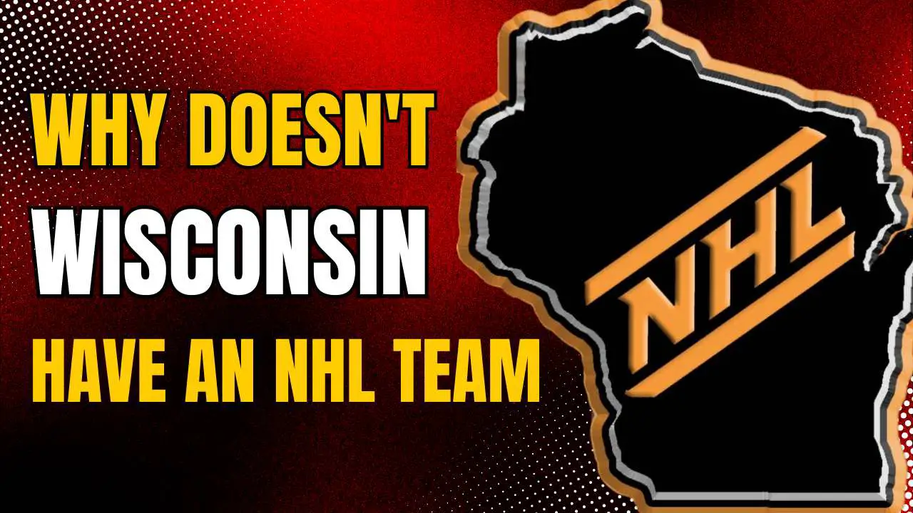 Why Doesn't Wisconsin Have An Nhl Team