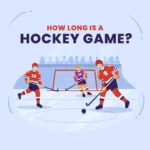 How Long are Hockey Games: Duration Breakdown & Tips