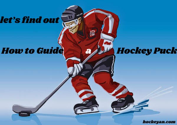 How to Guide a Hockey Puck: Precision Tips & Tricks