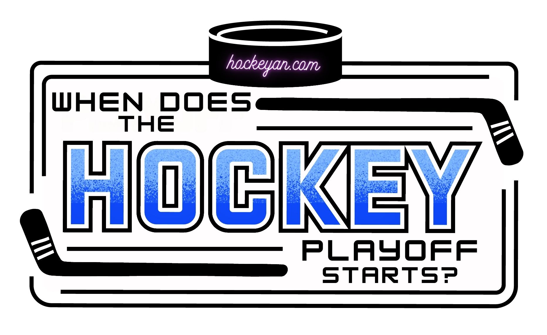 When Does the Playoffs Start for Hockey?: Dates & Insights