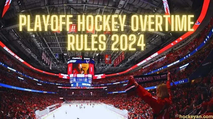 Playoff Hockey Overtime Rules 2024