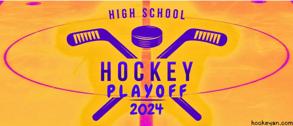 High School Hockey Playoffs 2024